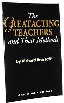 the great acting teachers and their methods 1st edition richard brestoff 1575250128, 978-1575250120