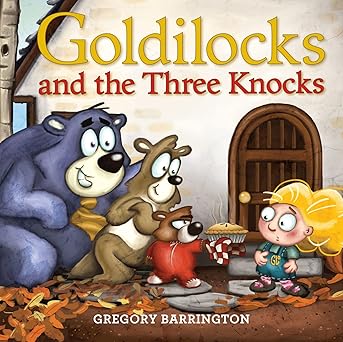 goldilocks and the three knocks 1st edition gregory barrington 0062891375, 978-0062891372