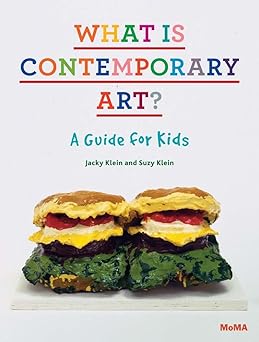 what is contemporary art a guide for kids 1st edition jacky klein ,suzy klein 0870708090, 978-0870708091