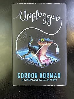 unplugged 1st edition gordon korman 0062798898, 978-0062798893