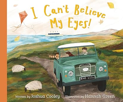 i cana t believe my eyes 1st edition joshua cooley ,hannah green 1914966813, 978-1914966811