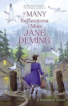 the many reflections of miss jane deming 1st edition j anderson coats 1481464973, 978-1481464970