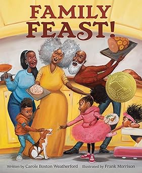 family feast 1st edition carole boston weatherford ,frank morrison 059389829x, 978-0593898291