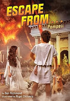 escape from pompeii 1st edition ben richmond ,nigel chilvers 1499811071, 978-1499811070