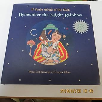 if youre afraid of the dark remember the night rainbow/add one more star to the night 1st edition cooper