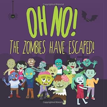 oh no the zombies have escaped a fun search and find book for 2 5 year olds 1st edition laura coleman ,little