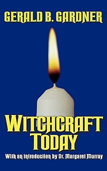 witchcraft today 1st edition gerald b gardner 0806525932, 978-0806525938