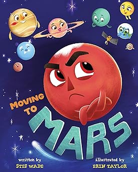 moving to mars 1st edition stef wade ,erin taylor 168446479x, 978-1684464791