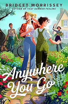 anywhere you go 1st edition bridget morrissey 0593817125, 978-0593817124