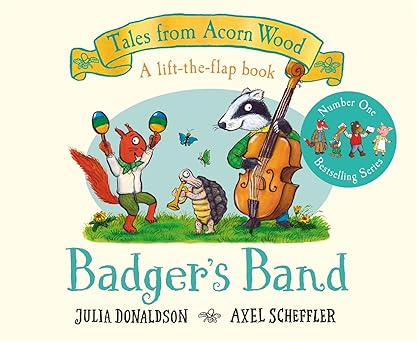 badgers band a lift the flap story 1st edition julia donaldson ,axel scheffler 1529034396, 978-1529034394