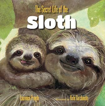 the secret life of the sloth 1st edition laurence pringle ,kate garchinsky 1635923093, 978-1635923094