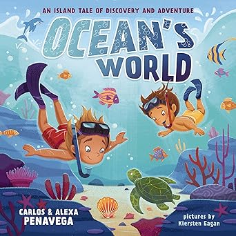 oceans world an island tale of discovery and adventure 1st edition carlos penavega ,alexa penavega ,kiersten