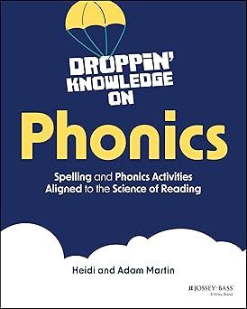 droppin knowledge on phonics spelling and phonics activities aligned to the science of reading 1st edition