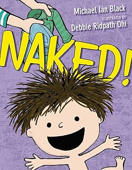 naked 1st edition michael ian black ,debbie ridpath ohi 144246738x, 978-1442467385