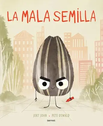 la mala semilla / the bad seed 1st edition jory john ,omar peris ,pete oswald 1644738015, 978-1644738016