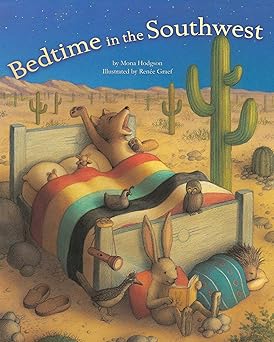 bedtime in the southwest 1st edition mona hodgson ,renee graef 1630762989, 978-1630762988