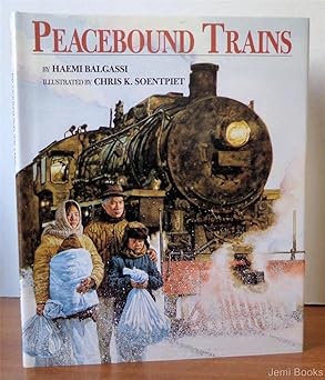 peacebound trains 1st edition haemi balgassi ,chris k soentpiet 0395720931, 978-0395720936