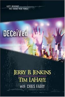 deceived 1st edition jerry b jenkins ,tim lahaye ,chris fabry 1414302703, 978-1414302706