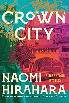crown city 1st edition naomi hirahara 1641296089, 978-1641296083