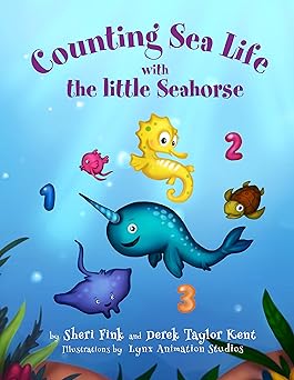 counting sea life with the little seahorse 1st edition sheri fink ,derek taylor kent 0986446882,