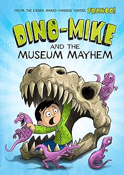 dino mike and the museum mayhem 1st edition franco aureliani 1434296326, 978-1434296320