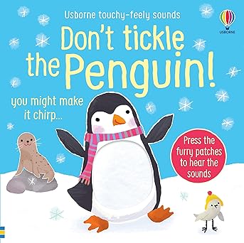 dont tickle the penguin interactive touch and feel sensory book with penguin and antarctic animal sounds 1st