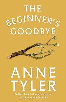 the beginners goodbye a novel 1st edition anne tyler 0345533356, 978-0345533357