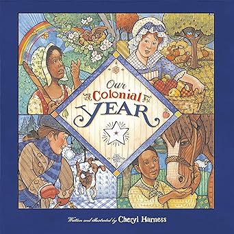 our colonial year 1st edition cheryl harness 0689834799, 978-0689834790