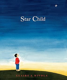 star child 1st edition claire a nivola 0374371822, 978-0374371821