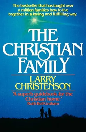 the christian family 1st edition larry christenson ,david wilkerson 087123114x, 978-0871231147