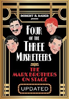four of the three musketeers the marx brothers on stage 1st edition robert s bader 0810145758, 978-0810145757