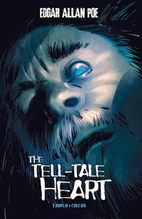 the tell tale heart 1st edition benjamin harper ,dennis calero 1434230236, 978-1434230232