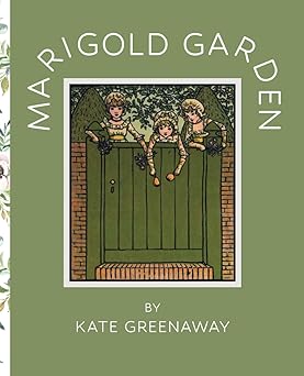 marigold garden with 50 color illustrations 1st edition kate greenaway 1649659032, 978-1649659033