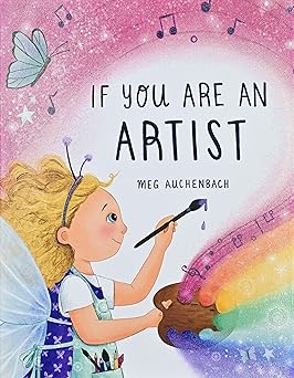 if you are an artist 1st edition meg auchenbach 144134201x, 978-1441342010