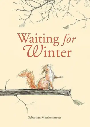 waiting for winter 1st edition sebastian meschenmoser 1935279041, 978-1935279044