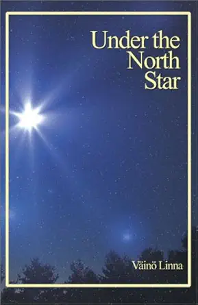 under the north star 1st edition va ina linna ,richard impola translator ,ba rje va ha ma ki ,richard impola