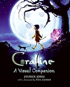 coraline a visual companion 1st edition stephen jones 0061704229, 978-0061704222