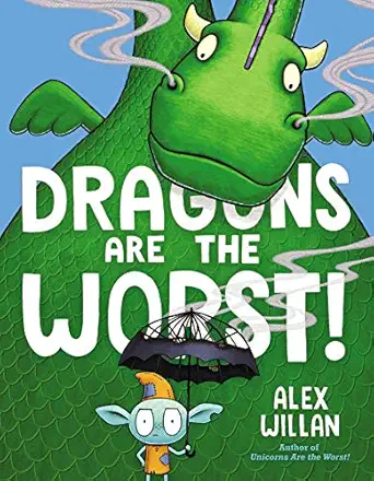 dragons are the worst 1st edition alex willan 1534485112, 978-1534485112