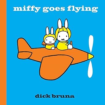 miffy goes flying 1st edition dick bruna 1471120813, 978-1471120817