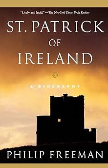 st patrick of ireland a biography 1st edition philip freeman 0743256344, 978-0743256346