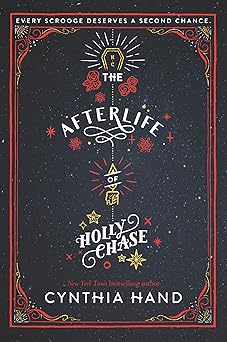 the afterlife of holly chase a christmas and holiday book 1st edition cynthia hand 0062318519, 978-0062318510