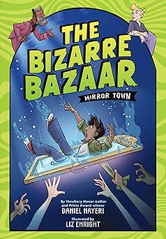 the bizarre bazaar mirror town 1st edition daniel nayeri ,liz enright 0759556431, 978-0759556430