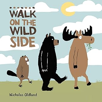 walk on the wild side 1st edition nicholas oldland 1525305646, 978-1525305641