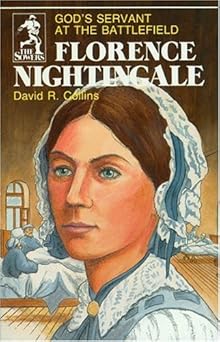 florence nightingale gods servant at the battlefield 1st edition david r collins ,edward ostendorf