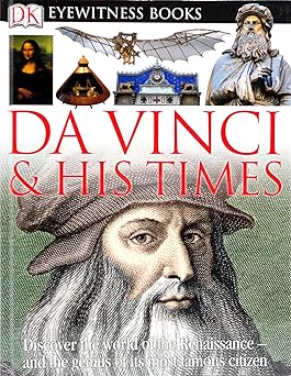 dk eyewitness books da vinci and his times 1st edition andrew langley 0756617685, 978-0756617684