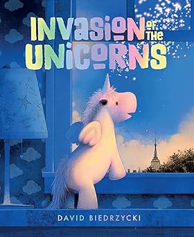 invasion of the unicorns 1st edition david biedrzycki 1623542723, 978-1623542726