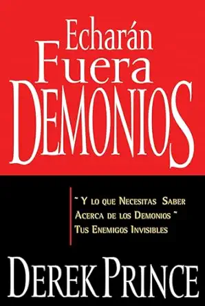 echaran fuera demonios 1st edition derek prince 1603741550, 978-1603741552