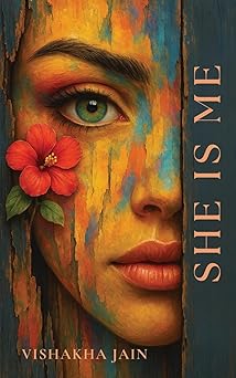 she is me 1st edition vishakha jain 1069439428, 978-1069439420