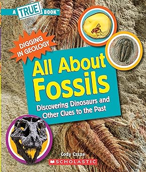all about fossils discovering dinosaurs and other clues to the past 1st edition cody crane ,gary lacoste