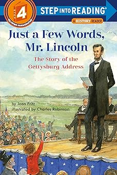 just a few words mr lincoln the story of the gettysburg address 1st edition jean fritz ,charles robinson